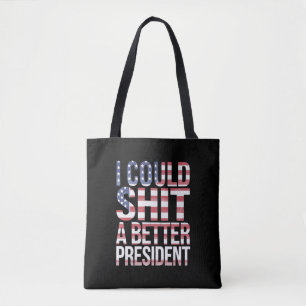 Tote Bag Je pourrais élire un meilleur président anti Trump