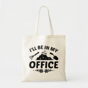 Tote Bag Je serai dans mon bureau