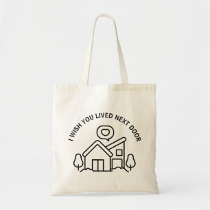 Tote Bag Je souhaite que vous viviez à côté