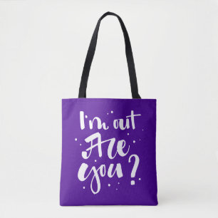 Tote Bag Je suis dehors, tu es là ?