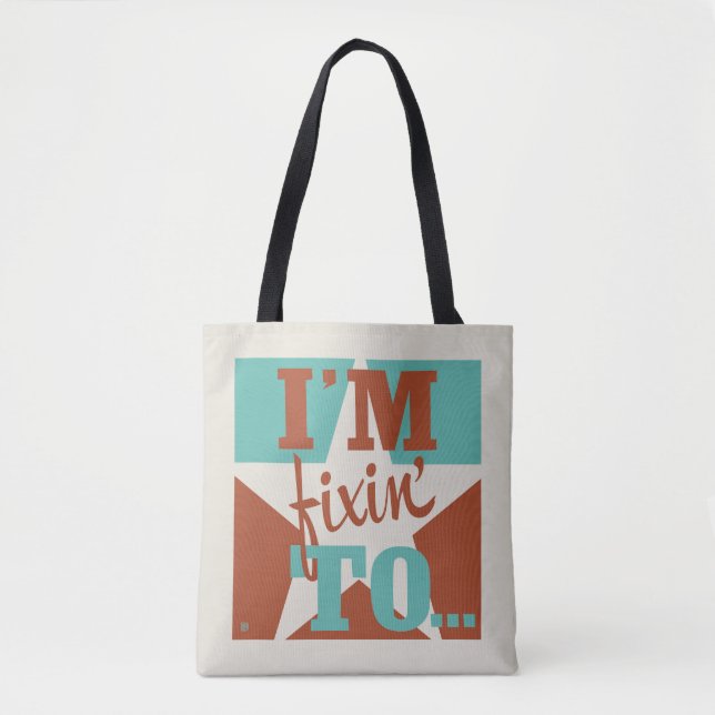 Tote Bag Je suis Fixin' To (Devant)