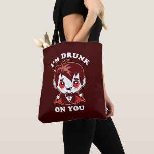 Tote Bag Je suis ivre de toi   Déclaration d'amour Vampire 