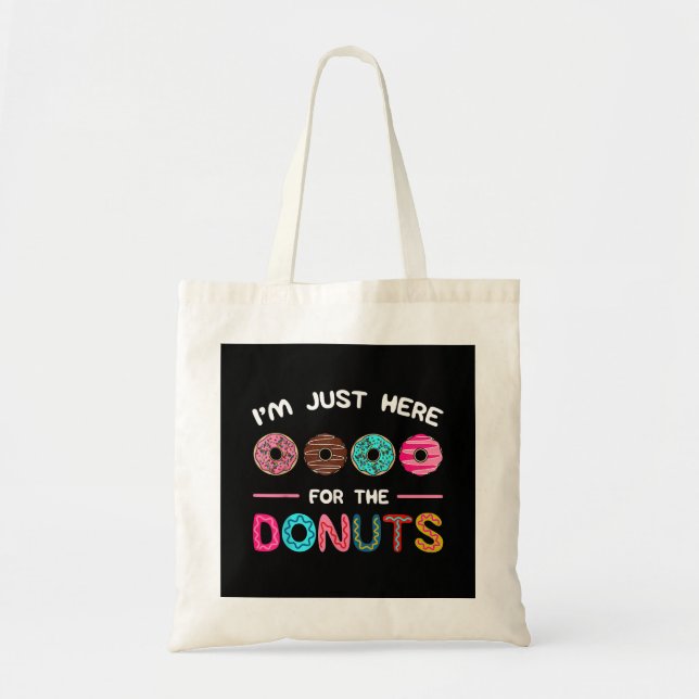 Tote Bag Je suis juste ici pour la douceur Doughnut Donuts (Devant)