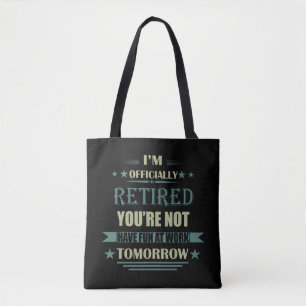 Tote Bag Je suis officiellement à la retraite drôles cadeau