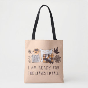Tote Bag Je Suis Prêt À Ce Que Les Feuilles Tombent !