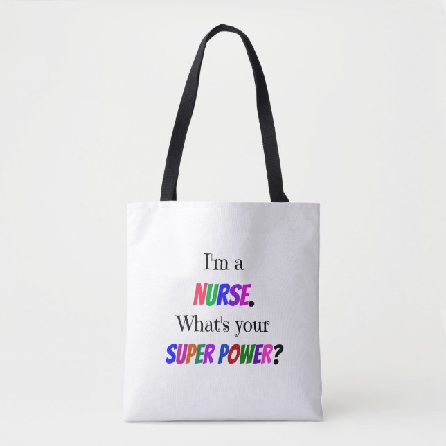 Tote Bag "Je suis une infirmière. Quel est ton super pouvoi (Devant)