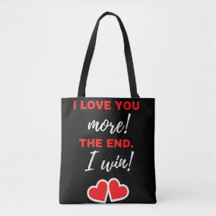 Tote Bag Je T'Aime Plus ! La fin. J'ai gagné !