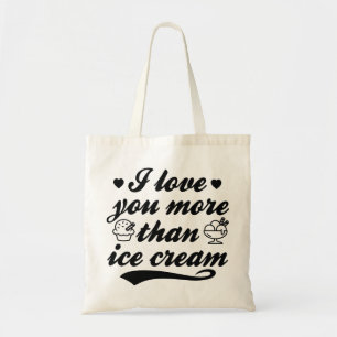 Tote Bag Je T'Aime Plus Que De La Crème De Glace