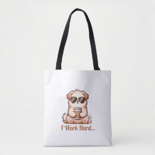 Tote Bag Je Travaille Dur...