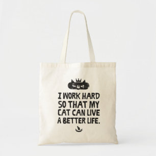 Tote Bag Je travaille dur ainsi mon chat peut vivre mieux