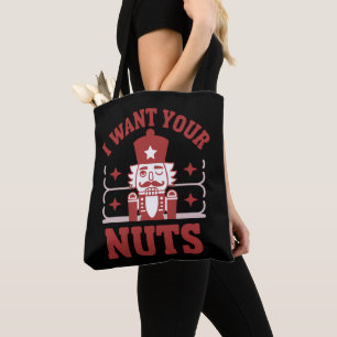 Tote Bag Je Veux Vos Noix Casse-Noisette Snarky Noël Drôle