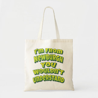 Tote Bag Je viens de Newburgh, vous ne comprendriez pas