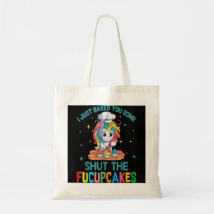 Tote Bag Je Vous Ai Juste Fait Fermer Les Fucupcakes Unicor