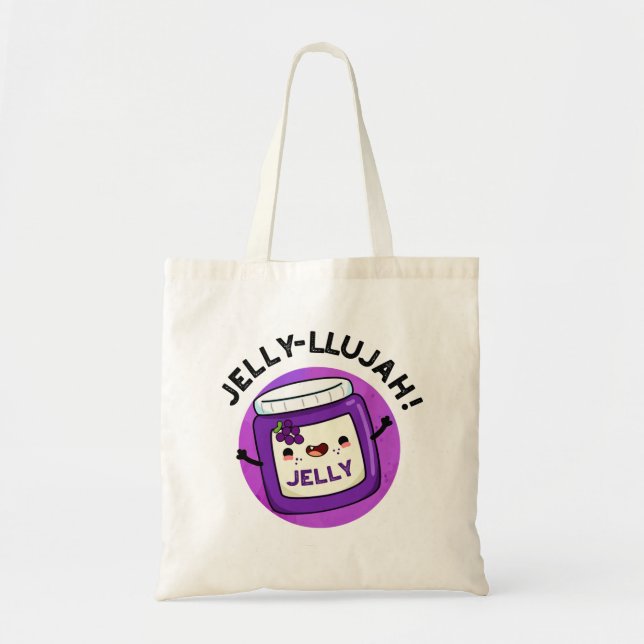 Tote Bag Jelly-llujah Drôle Jelly Pun (Devant)