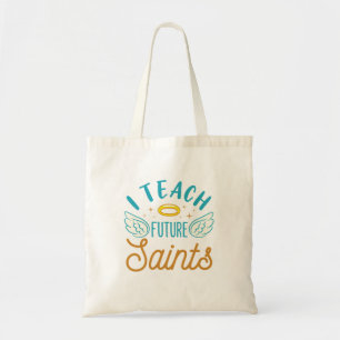 Tote Bag J'enseigne les futurs saints École catholique ens