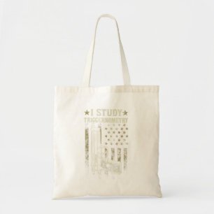 Tote Bag J'étudie Triggernometry Funny Pro Guns T