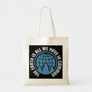 Tote Bag Jour des terres Slogan La Terre est tout ce que no