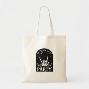 Tote Bag Jusqu'à ce que la mort nous fasse faire la fête Ba