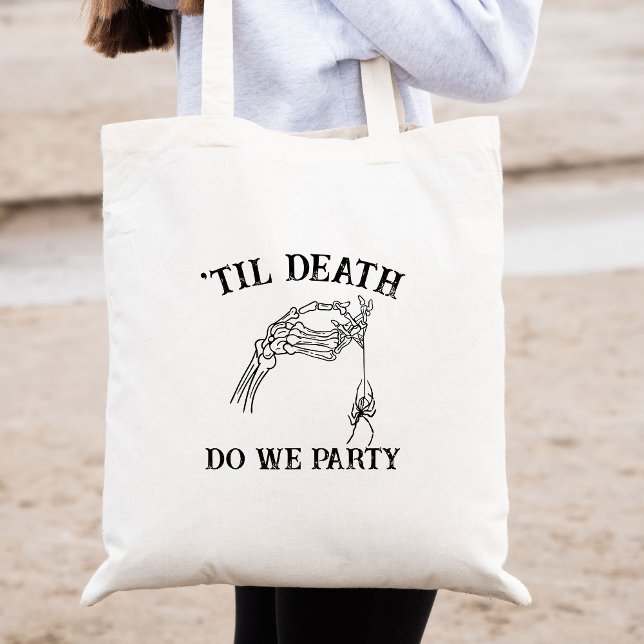 Tote Bag Jusqu'À La Mort Fête-Nous Don Pour Bridesmaids Got (Créateur téléchargé)