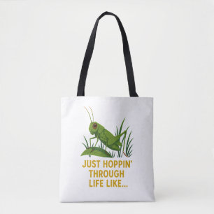 Tote Bag "Just Hoppin’ Funny Grasshopper Art"