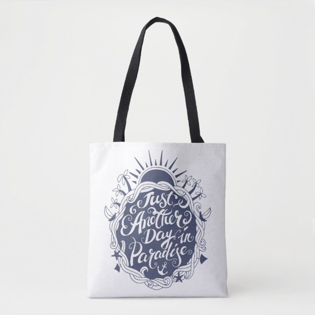 Tote Bag Juste un autre jour dans le paradis (Devant)