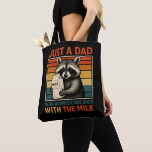 Tote Bag Juste Un Père Qui Est Toujours Revenu Avec Le Lait