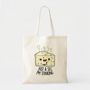 Tote Bag Juste un sec Je puise drôle Pun au fromage