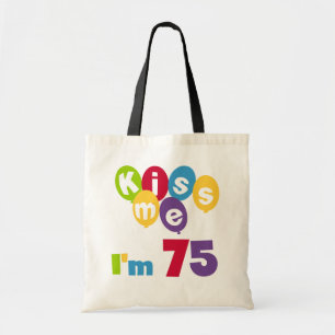 Tote Bag Kiss Me I'm 75 Anniversaire T-shirts et cadeaux