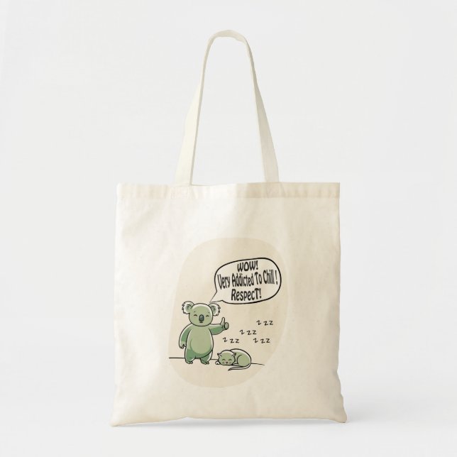 Tote Bag Koala Addicted to Chill 2 message humour (Devant)