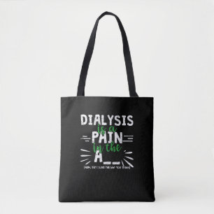 Tote Bag La Dialyse Est Douleur Dans Le Bras - Drôle Dialys