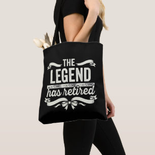 Tote Bag La légende a pris sa retraite Cadeaux de retraite