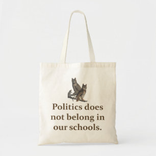 Tote Bag La Politique N'Appartient Pas - Citation Sur L'Édu
