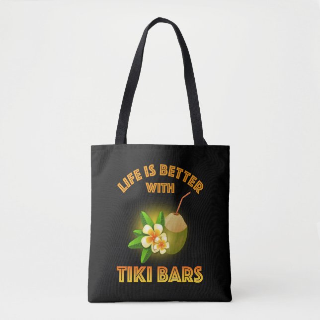 Tote Bag La Vie Est Meilleure Avec Les Bars Tiki (Devant)