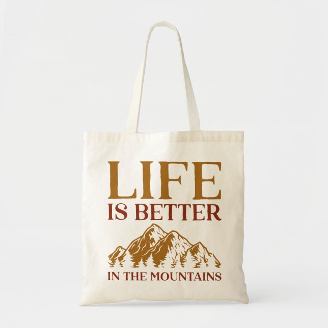 Tote Bag La Vie Est Mieux Dans Les Montagnes (Devant)