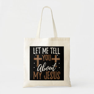 Tote Bag Laissez-Moi Vous Parler De Mon Jésus Dieu Croyant