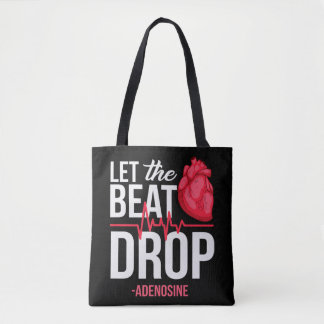 Tote Bag Laissez The Beat Drop Adenosine TeeLaissez le ryth