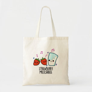 Tote Bag Lait fraise Shake Funny Food Pun