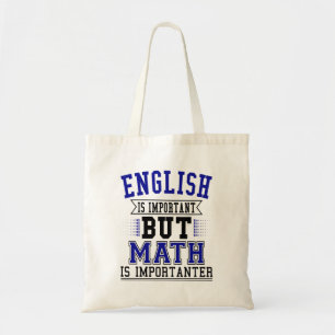 Tote Bag L'Anglais Est Important, Mais La Mathématiques Es