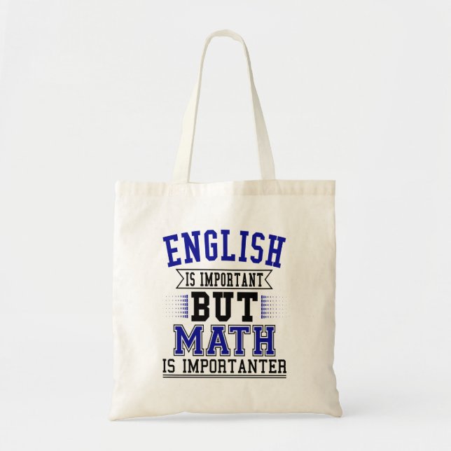 Tote Bag L'Anglais Est Important, Mais La Mathématiques Est (Devant)