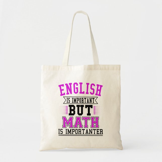 Tote Bag L'Anglais Est Important, Mais La Mathématiques Est (Devant)