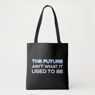 Tote Bag L'avenir n'est pas ce qu'il était