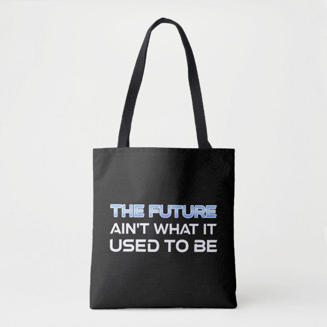Tote Bag L'avenir n'est pas ce qu'il était (Devant)