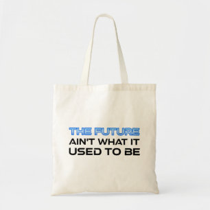 Tote Bag L'avenir n'est pas ce qu'il était