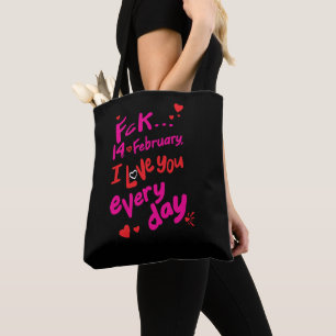 Tote Bag Le 14 février dernier, je t'aime tous les jours
