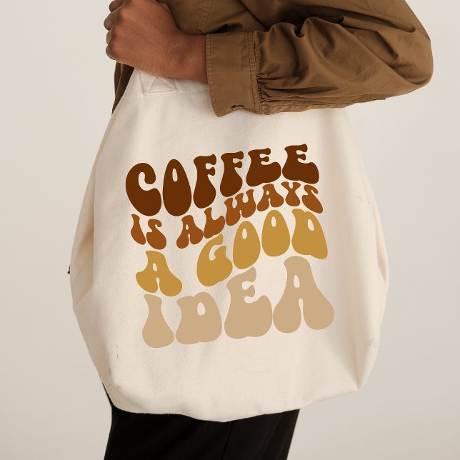 Tote Bag Le Café Est Toujours Une Bonne Idée Citation Drôle (Créateur téléchargé)