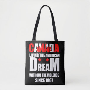 Tote Bag Le Canada Vit Le Rêve Américain Sans Le Viole