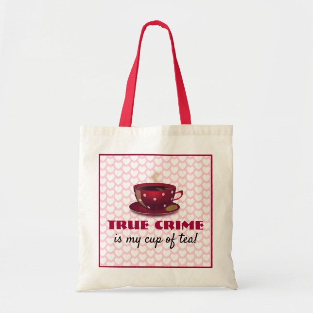 Tote Bag Le crime vrai est ma tasse de thé ! Customisé (Devant)