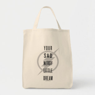 Tote Bag Le Flash   "Votre triste et triste petit rêve"