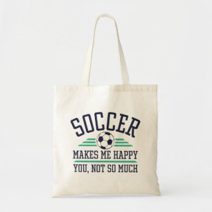 Tote Bag Le Football Me Rend Heureux, Vous N'Êtes Pas Tant