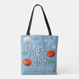 Tote Bag Le jour du marché est le meilleur jour !